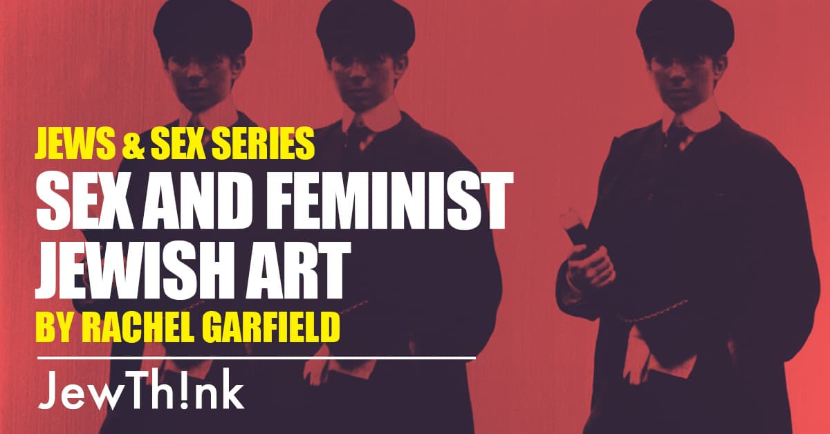Sex and Feminist Jewish Art