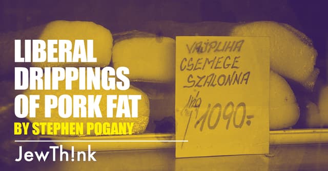 Liberal Drippings of Pork Fat