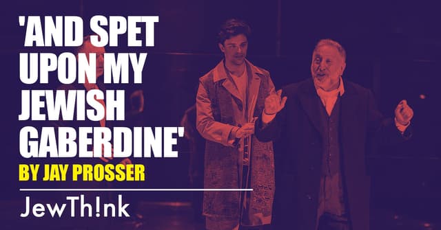 'And spet upon my Jewish gaberdine'