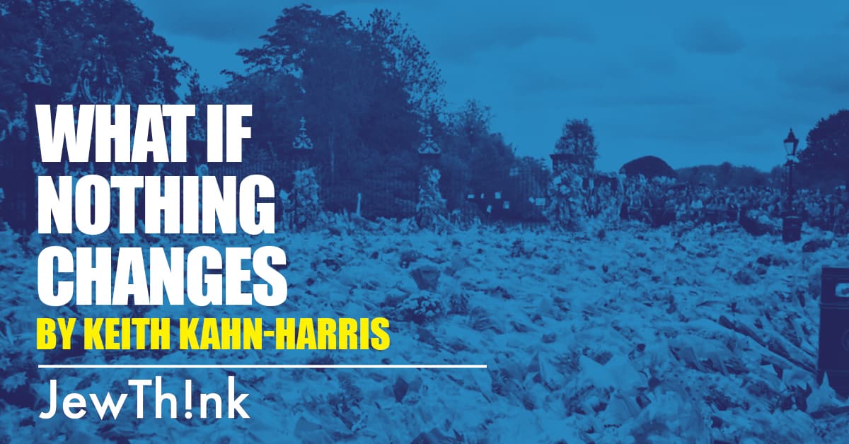 What if nothing changes?