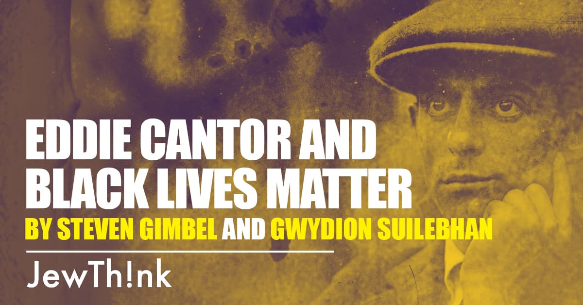 Eddie Cantor and Black Lives Matter