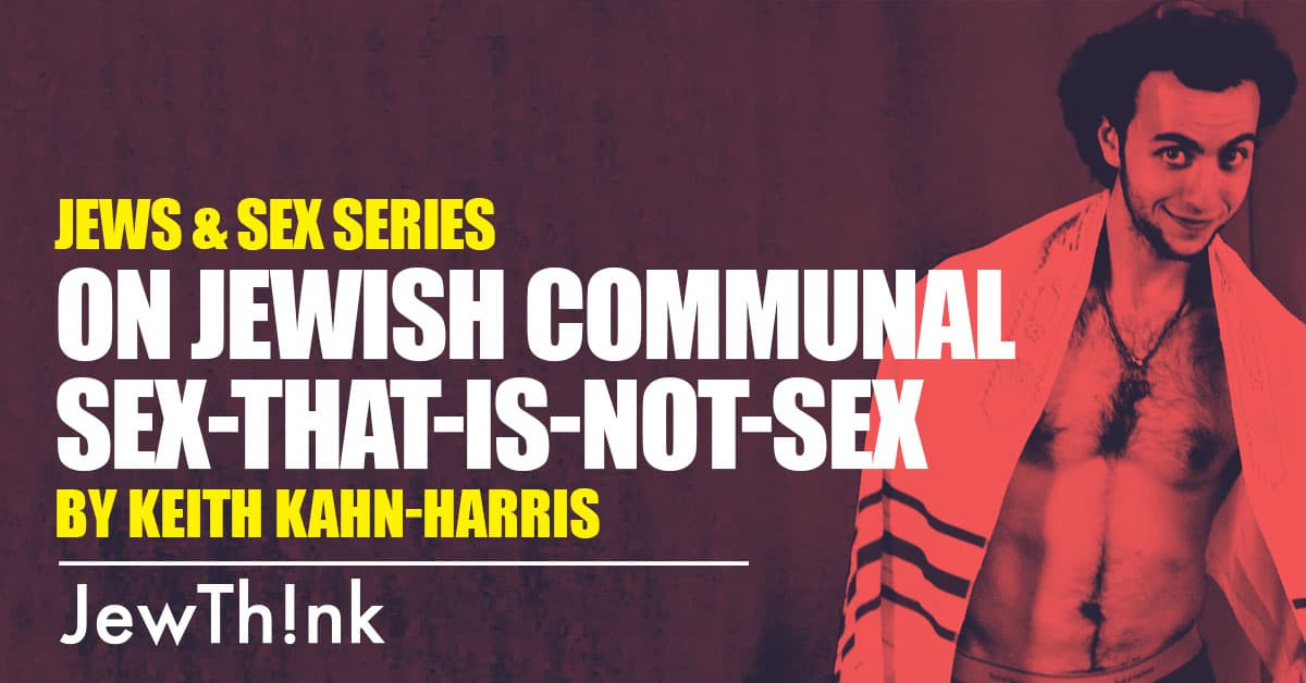 On Jewish communal sex-that-is-not-sex