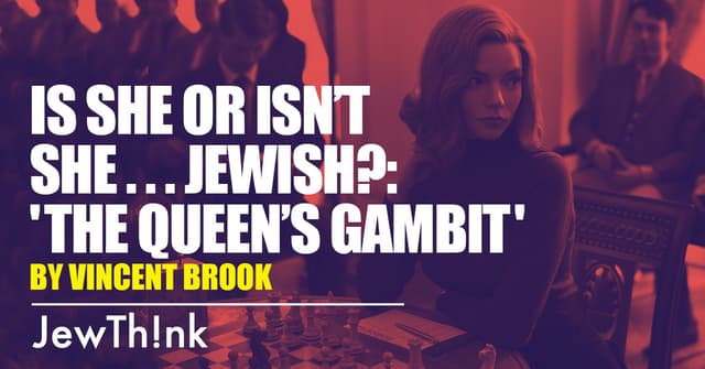 Is She or Isn’t She . . . Jewish?: 'The Queen’s Gambit'