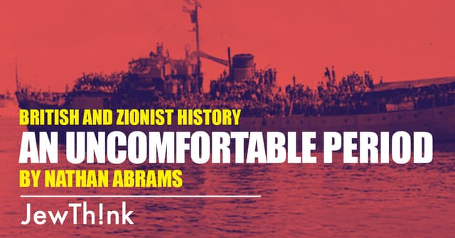 An Uncomfortable Period of British and Zionist History