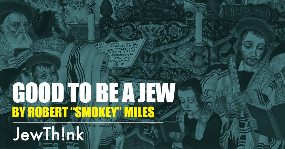 Good To Be A Jew