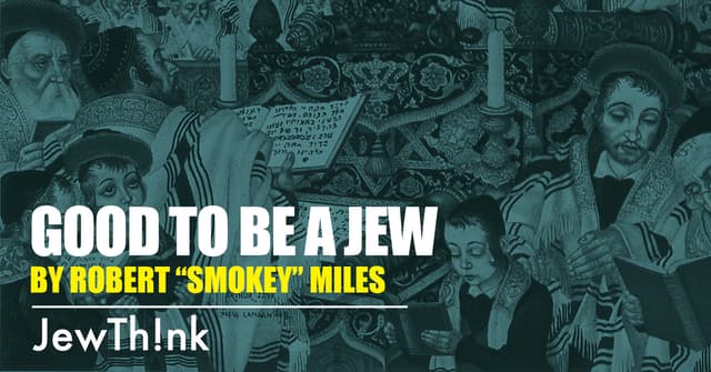 Good To Be A Jew