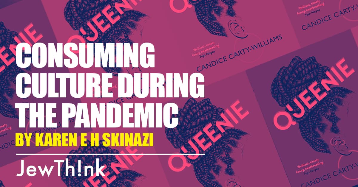 What types of British Jewish culture have you been consuming during the pandemic? Part 1