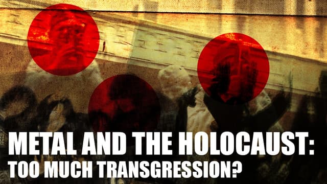 Metal and the Holocaust: Too Much Transgression?