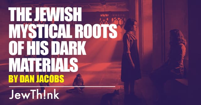 The Jewish mystical roots of His Dark Materials