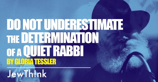 Do Not Underestimate the Determination of a Quiet Rabbi